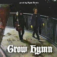 Grow Hymn