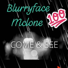 Blurryface Mclone - Come & See Freestyle