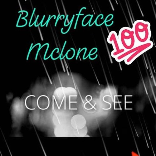Blurryface Mclone - Come & See Freestyle