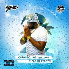 Chronic Law - Millions - 2Clean Riddim ℗ 2018 Hyaklass Records