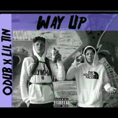 Way Up - Lil Tin X Odub