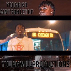 Ain’t Gon’ Let Up(Catch KD)