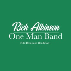 One Man Band (Old Dominion Rendition)