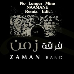 Zaman - No Longer Mine (NAAMANE Remix Edit)/Click Buy Button For FREE DOWNLOAD !!!