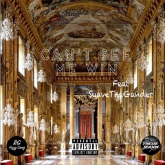 Cant See Me Win (feat. SuaveThaGander)