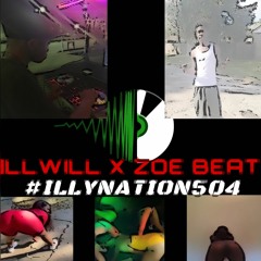 DJ ILLWILL504 X Zoe Beat