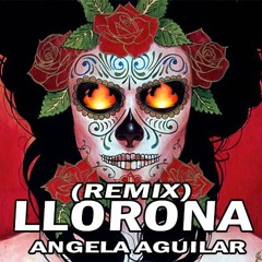 Angela Aguilar - La llorona (Remix) Dj Alien OficialTM