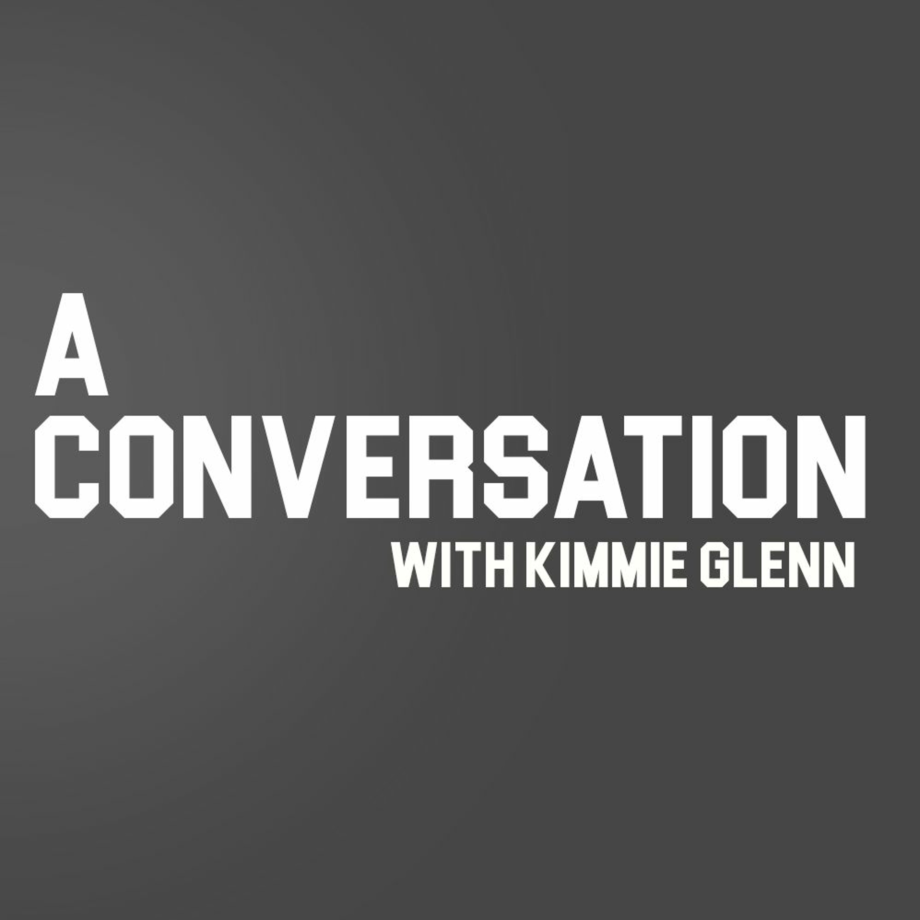A Conversation with Kimmie Glenn