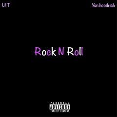 Ysn hoodrich x Lil T - Rock N Roll