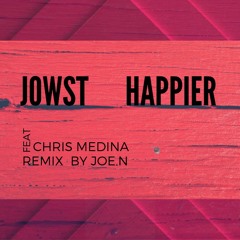 Happier - JOWST (Joeart Remix)