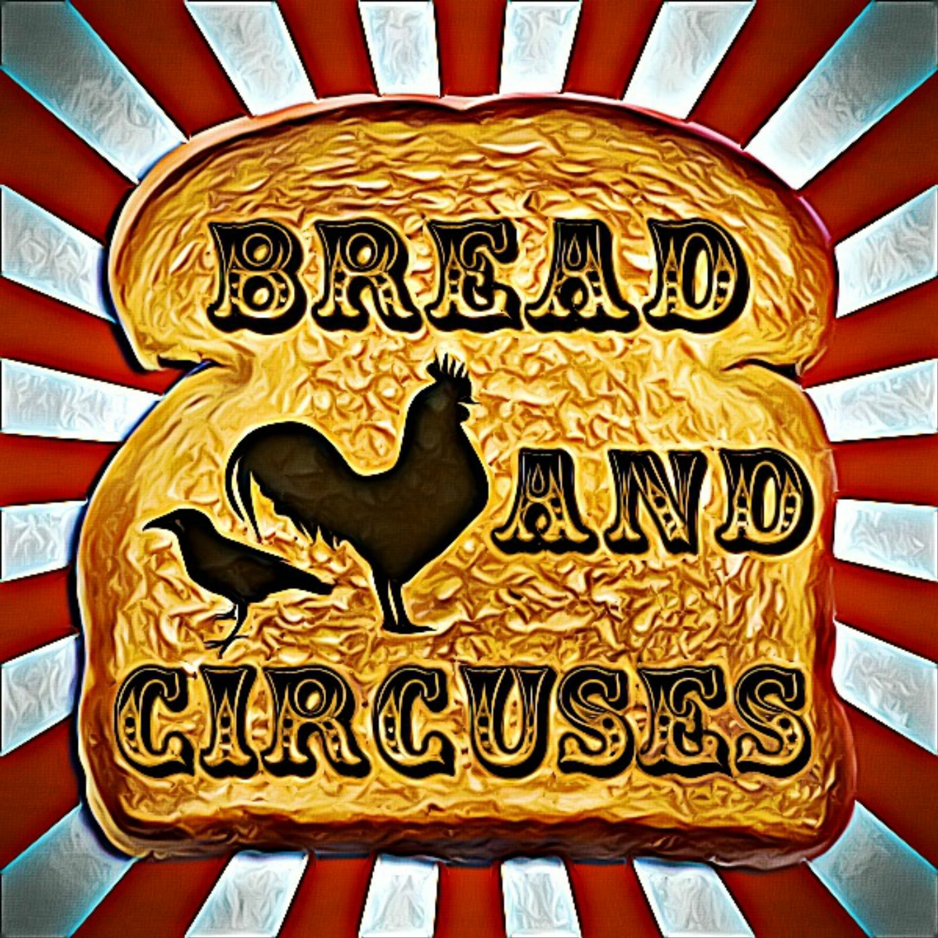 Bread and Circuses Podcast
