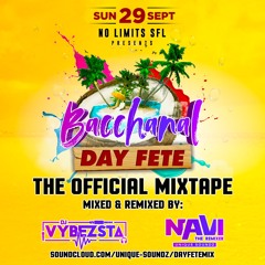 Bacchanal: Day Fete - The Official Mixtape @NAVIUSPD @DJ_VYBEZSTA