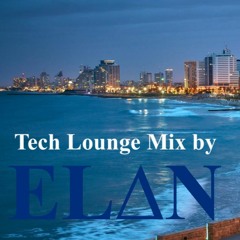 Tech Lounge Mix by EL∆N