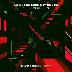 Laidback Luke X Pyrodox - Keep On Rockin' (Hilfilter Remix)