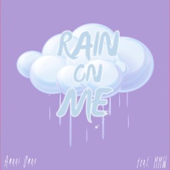 Rain On Me (feat. MMW)