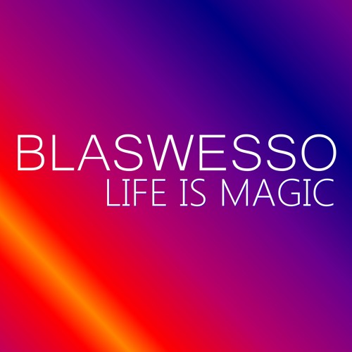 Life Is Magic [Spotify Streaming by clicking "buy"]