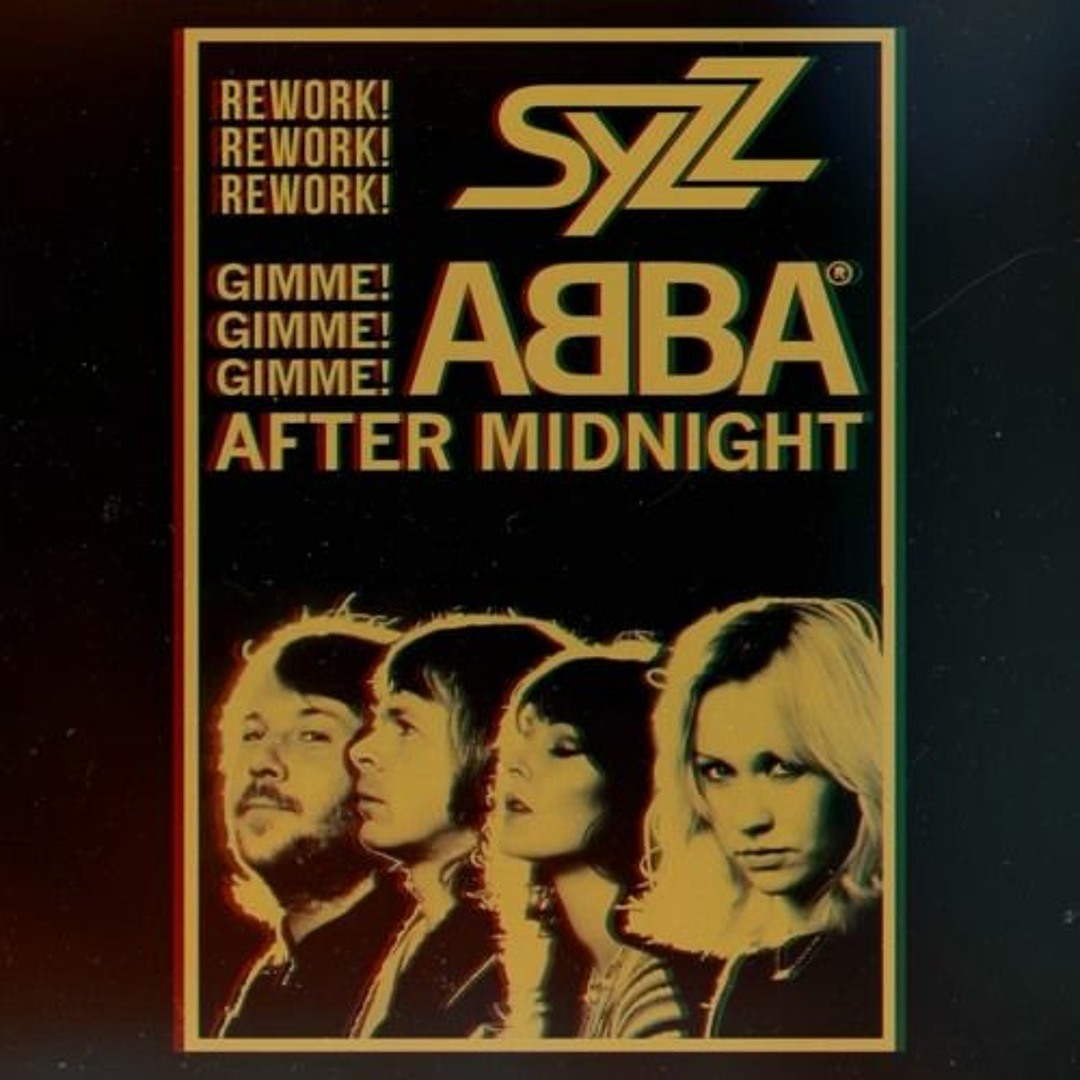 ABBA＊GIMME！GIMME！GIMME！REMIXES Stream ABBA - Gimme Gimme Gimme ( Syzz Rework, DJMC Club Mix