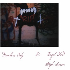 THE VAMPIRE YOUTH - MEMBERS ONLY FT. BEZEL 365 & STEPH SIMON