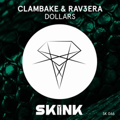 Clambake & Rav3era - Dollars
