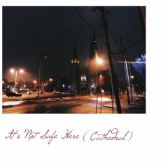 THE VAMPIRE YOUTH - ITS NOT SAFE HERE (CATHEDRAL)