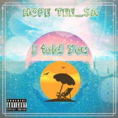 Hope - Tee - I-told - You