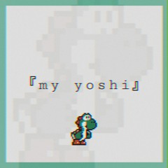 my yoshi
