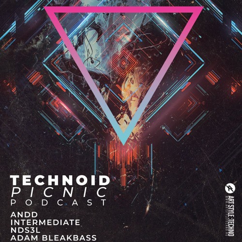 Adam BleakBass Presents: Technoid Picnic Podcast | Episode 47 : Intermediate
