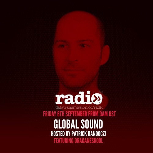 Global Sound 109 Hosted By Patrick Dandoczi Featuring Draganeskool