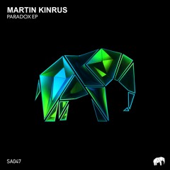 Martin Kinrus - Paradox (Original Mix) PREVIEW