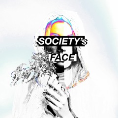 SOCIETY's FACE  - 9:9:19