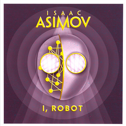 I, Robot, By Isaac Asimov, Read by William Hope