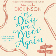 The Day We Meet Again, By Miranda Dickinson, Read by Laura Kirman and Joshua Manning