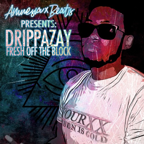 Drippazay - "Fresh Off The Block" (Produced By Amnesia x Beats)
