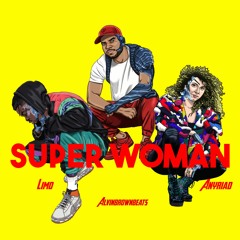 Superwoman (Feat Anyriad , Limo )