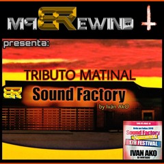 Tributo Matinal Sound Factory by Iván AkO
