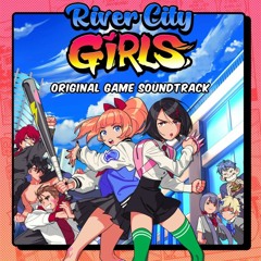 River City Girls OST - 43 - Can't Quit The RCG (End Credits) [ft. NateWantsToBattle]