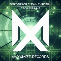 Tony Junior & John Christian - Technoprime (Radio Edit) <OUT NOW>