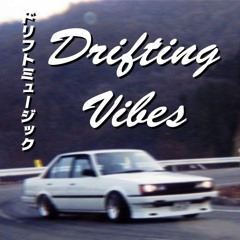 Drifting Vibes