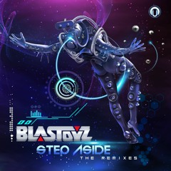 Blastoyz - Step Aside (Psilocybe Project Remix)