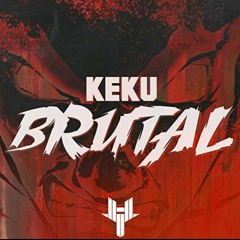 KEKU - Brutal [Hard Trap] exclusive