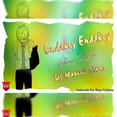 Endakay Endakay Love Emotional Song Remix By Dj Harish Sdnr
