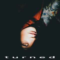 t u r n e d (feat. mali davids)