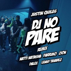 ⚡ DJ no pare 2 ( REMIX ) ⚡ Justin Quiles, Natti Natasha, Farru ft Zion, Dalex, L. Tavárez,Matii Rmx