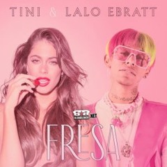 Tini Ft Lalo Ebratt - Fresa (Ronny Serna 2019 Edit)