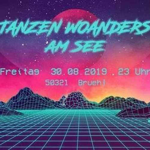 TanzenWoandersAmSee · LiveSet· 30.08.2019