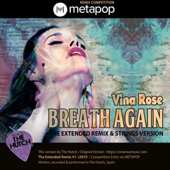 Breath Again : Vina Rose /Metapop/Hutch Remix