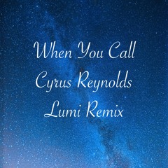 Cyrus Reynold - When You Call (Lvmi Remix)