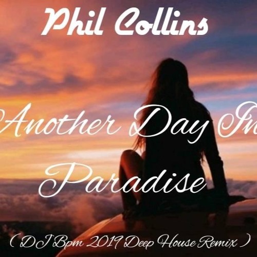 Another Day in Paradise - Phil Collins