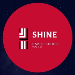 SHINE - Baz & Torres