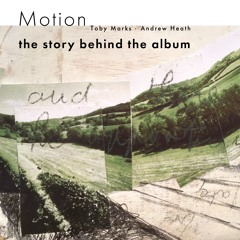 Motion - The story behind the album
